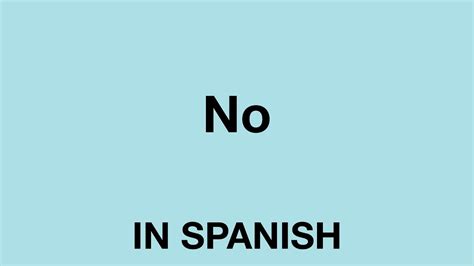 translate no from spanish|no i don't in spanish.